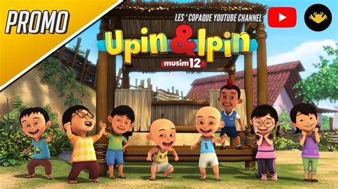 Upin & ipin musim 12: Promo Upin & Ipin Musim ke 12 - YouTube
