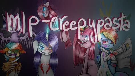 My Little Pony Creepypasta Song Youtube