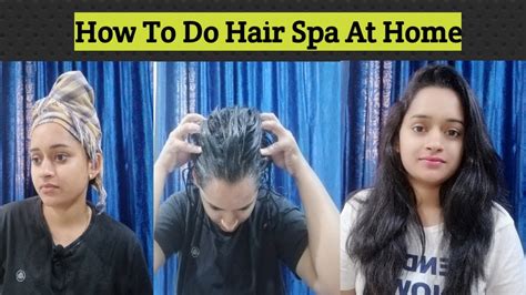 how to do hair spa at home step by step youtube