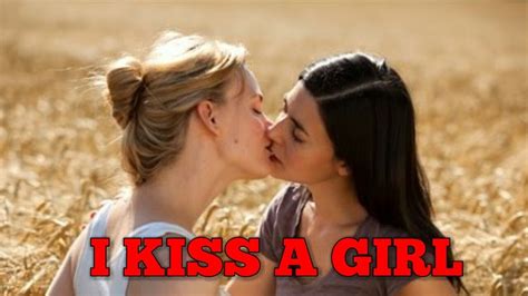Lesbian Kisses I Kiss A Girl Youtube