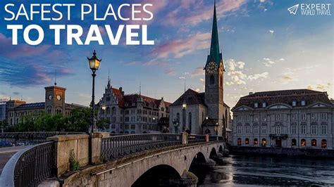 The Safest Places To Travel In The World ⋆ Expert World Travel