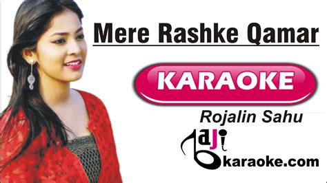 Mere Rashke Qamar Video Karaoke Lyrics Female Version Rojalin