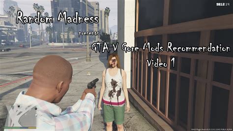 Gta V Gore Mods Recommendation Video 1 Youtube