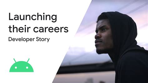 Android Developer Story Two Developers Launch Their Careers Youtube