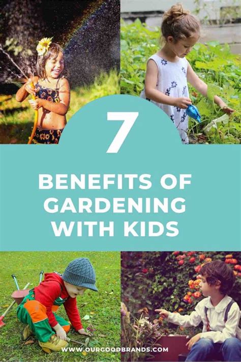 7 Benefits Of Gardening With Kids Ourgoodbrands