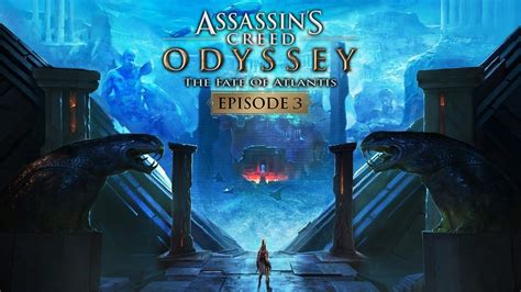 Assassin S Creed Odyssey The Fate Of Atlantis Dlc Episode