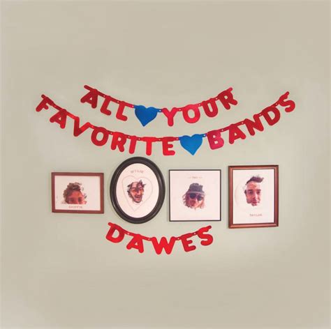 New Album Releases All Your Favorite Bands Dawes The Entertainment