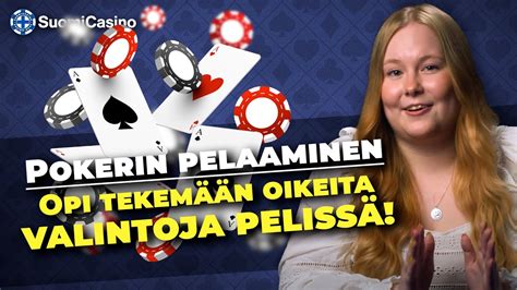 Pokerin perusteet osa 6 Opi tekemään oikeita valintoja Suomicasinon