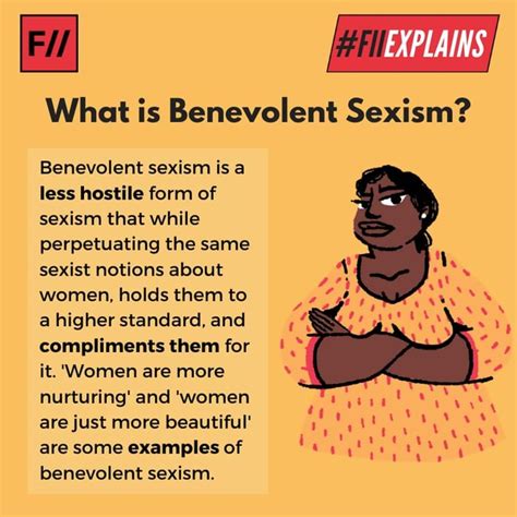 Explains What Is Benevolent Sexism Benevolent Sexism Is A Less Hostile Form Of Sexism That