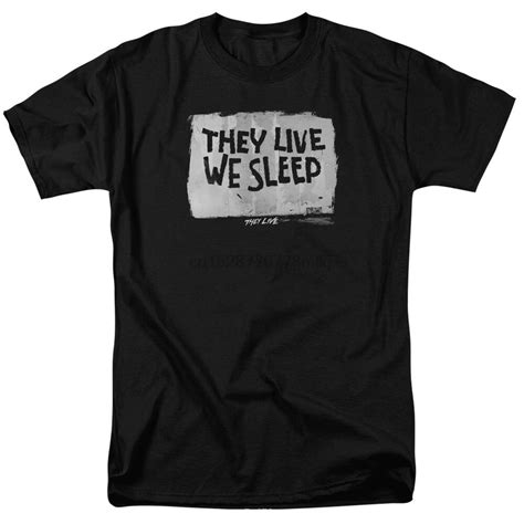 They Live We Sleep T Shirt Sizes S 3x New Discout Hot New Fashion T