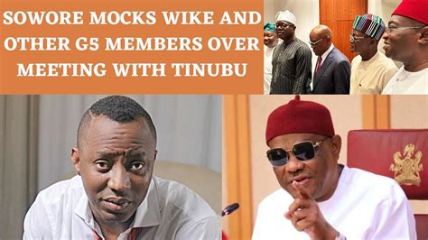Sowore Blasts Wike And Other G 5 Over Meeting Tinubu Sowore Tinubu