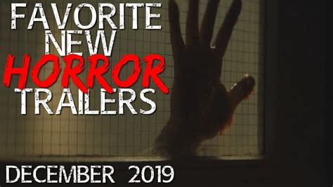 Favorite New Horror Trailers December 2019 Coming Soon Horror