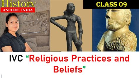 Indus Valley Civilization Religious Practices And Beliefs Ancient Indian History 09 Youtube