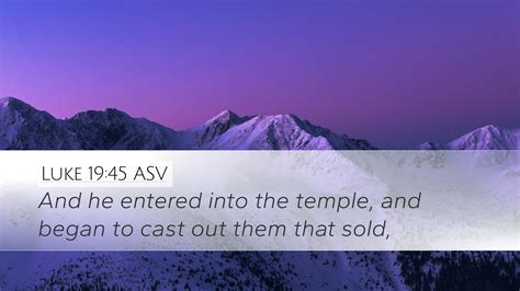 Luke 1945 Asv Desktop Wallpaper And He Entered Into The Temple And
