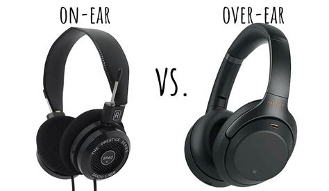On Ear Vs Over Ear Headphones Which Are Right For You