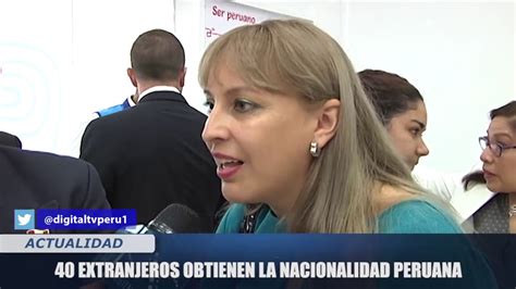 La nacionalidad es el estado al que pertenece una persona que ha nacido en una nación determinada o ha sido naturalizada. 40 EXTRANJEROS OBTIENEN LA NACIONALIDAD PERUANA - YouTube