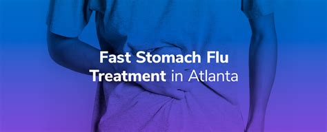 Fast Stomach Flu Treatment In Atlanta Mobile Iv Medics
