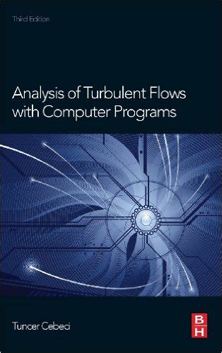 Analysis Of Turbulent Flows With Computer Programs Academical Union