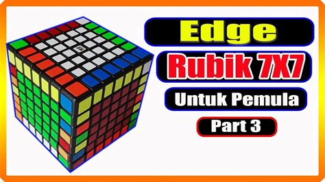 Rumus Rubik 7x7 Untuk Pemula Part 3 YouTube