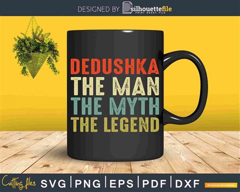 Dedushka The Man The Myth The Legend Russian Grandpa Svg Cut
