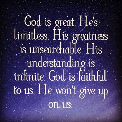 God Is Great Hes Limitless His Greatness Is Unsearchable His