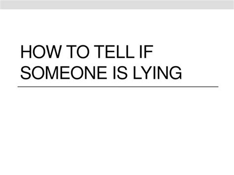 Ppt How To Tell If Someone Is Lying Powerpoint Presentation Free