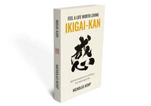 The Ikigai Kan Book Feel A Life Worth Living