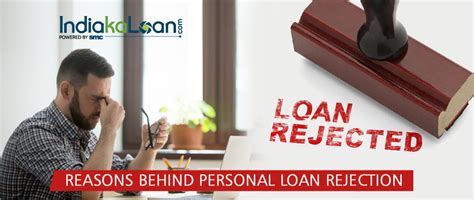 Most Common Reasons For Personal Loan Rejection Personal Loans