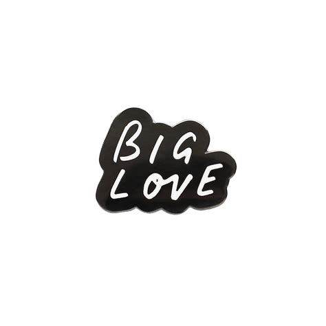 Big Love Pin