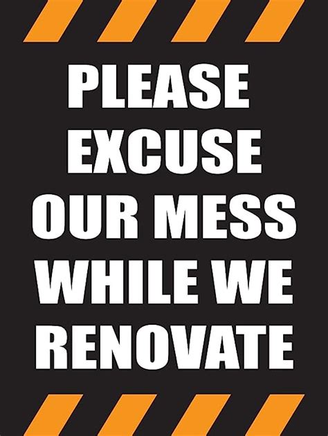 Please Excuse Our Mess While We Renovate 18x24 Store