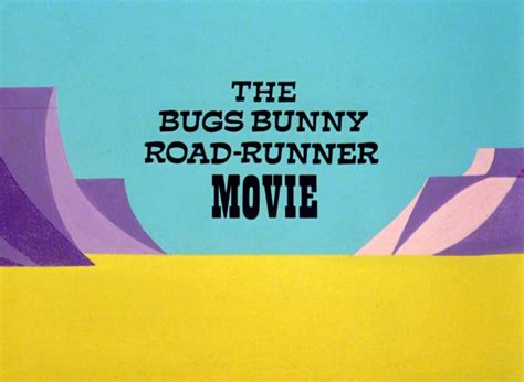 The Bugs Bunny Road Runner Movie Looney Tunes Wiki Fandom