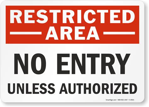 No Entry Unless Authorized Restricted Area Sign