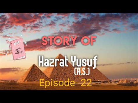 Yousuf Alaihis Salam Story Hazrat Yousuf Ki Kahani In Hindi Urdu