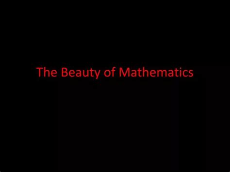 Ppt The Beauty Of Mathematics Powerpoint Presentation Free Download