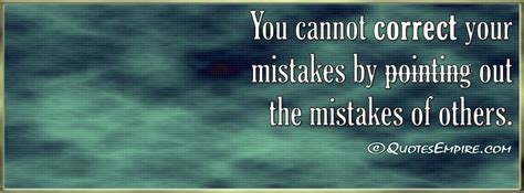 He and a professor had attended a concert by one of the great performers of the 20th century, a man then nearing the end of his career. Correcting Mistakes Quotes. QuotesGram
