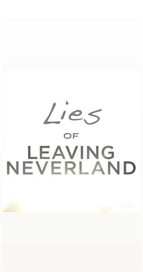 Lies Of Leaving Neverland 2019 Lies Of Leaving Neverland 2019
