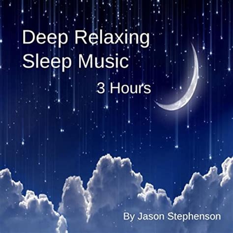 Deep Relaxing Sleep Music 3 Hours By Jason Stephenson On Amazon Music