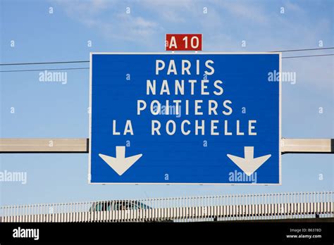 Autoroute Sign Paris Nantes Pointiers La Rochelle Stock Photo Alamy