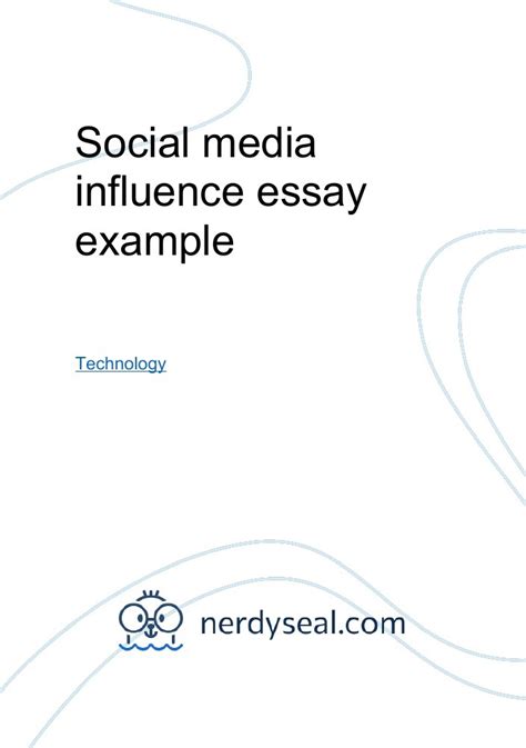 Social Media Influence Essay Example 618 Words Nerdyseal