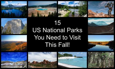 15 Us National Parks You Need To Visit This Fall The Daily