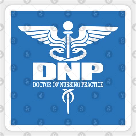 Dnp Caduceus Doctor Of Nursing Practice Sticker Teepublic