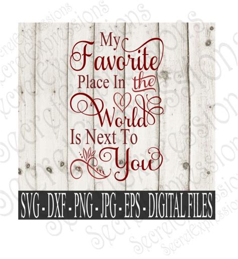 My Favorite Place In The World Is Next To You Svg Digital Etsy Etsy