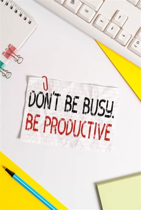 word writing text don t be busy be productive business concept for work efficiently organize