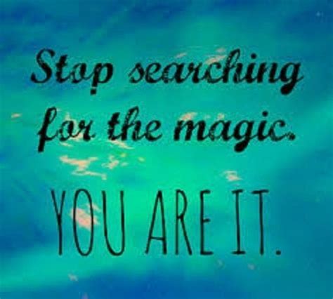 Magic Inspirational Quotes Positive Quotes Great Quotes