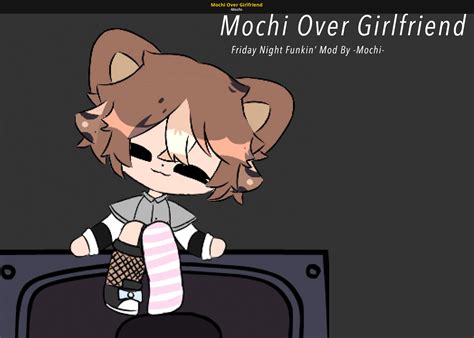 Mochi Over Girlfriend Friday Night Funkin Mods