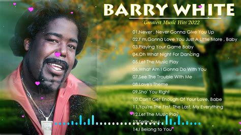 Barry White Greatest Hits Full Album Best Of Barry White Love Songs