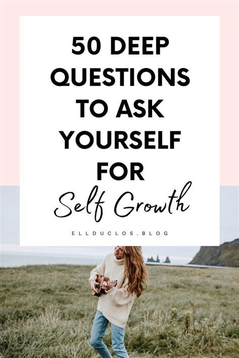 50 Deep Questions To Ask Yourself For Self Growth How To Find Your