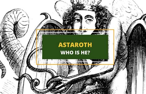 Astaroth From Ancient Goddess To Christian Demon