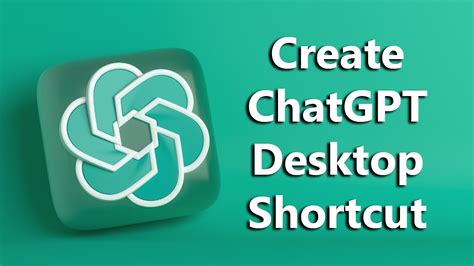 How To Create ChatGPT Desktop Shortcut YouTube