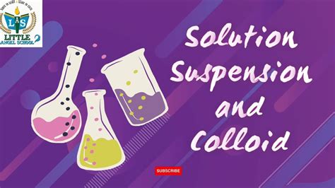 Solution Suspension And Colloid Youtube